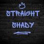 Straight Shady (Single) [Explicit]