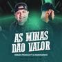 As minas dão valor (feat. Werlen Produce)