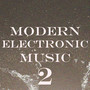 Modern Electronic Music, Vol. 2