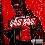 GANG BANG (Explicit)