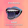 Eat Rocks (Explicit)