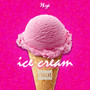 Ice Cream (Explicit)