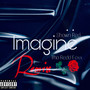 Imagine [Remix] (Explicit)