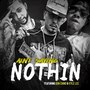 Ain't Saying Nothing (feat. Don Chino, Kyle Lee)