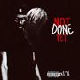 Not Done Yet (Explicit)