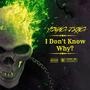 I Don't Know Why? (Explicit)