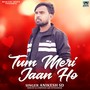 Tum Meri Jaan Ho