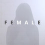 Female (feat. Kalie Shorr, Lacy Green, Lena Stone, Lacy Cavalier, Kim Paige, Tiera, Savannah Keyes & Tasji Bachman)