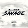 Savage (Explicit)