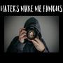 Haters Make Me Famous (feat. Gameboyy) [Explicit]