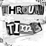 Through Time (Explicit)