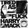 Tired As **** (Explicit)