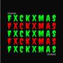 FXCKXMAS (Explicit)