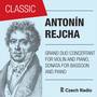 Antonín Rejcha (Reicha) : Grand Duo Concertant for Violin and Piano & Sonata for Bassoon and Piano