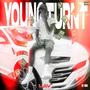 Young & Turnt (Explicit)