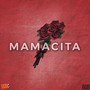 Mamacita (Explicit)