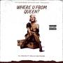 WHERE U FROM QUEEN (Explicit)