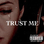 Trust Me (Explicit)