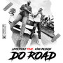 Do Road (feat. King Passion) [Explicit]