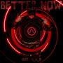 Better Now (feat. N_A_11) [Explicit]