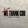 We Thank God