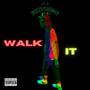 Walk It (Explicit)