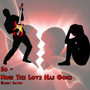 So (Now the Love Has Gone) [Explicit]