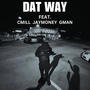 Dat Way (feat. Cmillfrmdasouth, JayMoney & GmanDaFastWay) [Explicit]