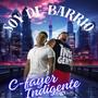 Soy De Barrio (feat. Mc Indigente) [Explicit]