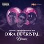 Cora de Cristal (Remix) [Explicit]