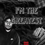 I'm The Greatest (Explicit)