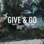 GIVE & GO (Explicit)