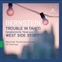BERNSTEIN, L.: Symphonic Dances / Trouble in Tahiti (Criswell, Gilfry, Munich Radio Orhestra, U. Schirmer)