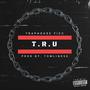 T.R.U (Explicit)