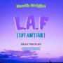 L.A.F (Life ain't fair)