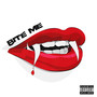 Bite me (Explicit)