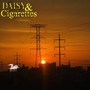 Daisy & Cigarettes