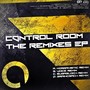 Control Room - The Remixes EP