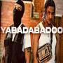 Yabadabadoo (Explicit)