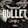 The Bullet (Explicit)