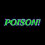 POISON! (Explicit)