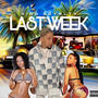 Last Week (Explicit)