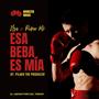 Esa beba es mía (feat. Piipee Mc)