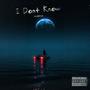 I Dont Know (Explicit)