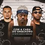 COM A CARA DO ENQUADRO (Explicit)