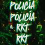 POLICIA RKT