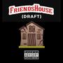 Friend's House (Draft) 2 [Explicit]