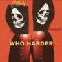 Who Harder (feat. BabyServant) [Explicit]
