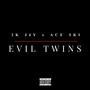 Evil Twins (feat. Ace Skii) [Explicit]