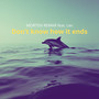 Don't know how it ends